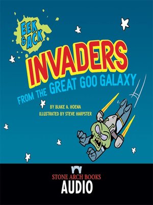 cover image of Invaders From the Great Goo Galxay